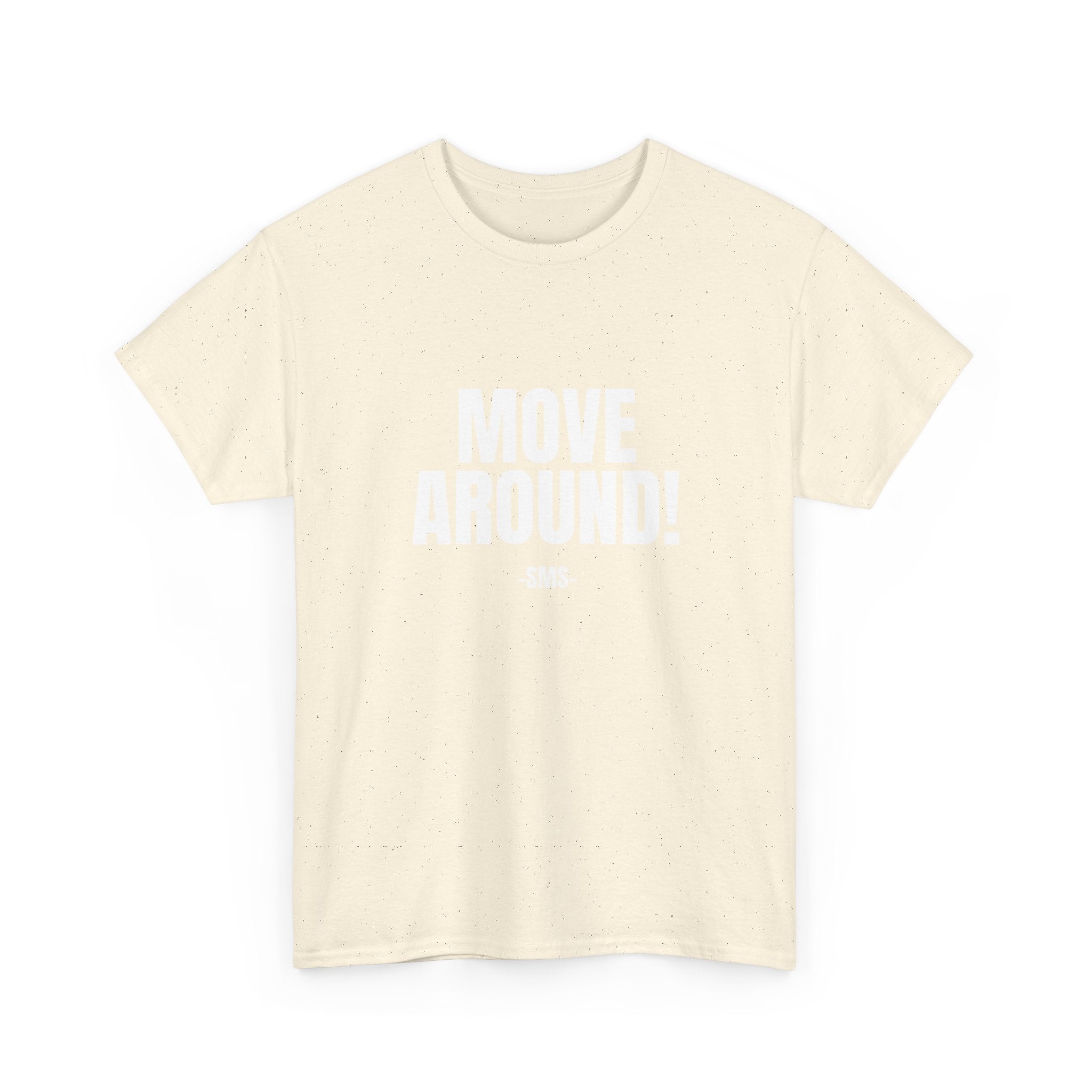Move Around! =SMS- Bold Graphic Motivational Fitness Tee - The White Club