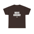 Move Around! =SMS- Bold Graphic Motivational Fitness Tee - The White Club