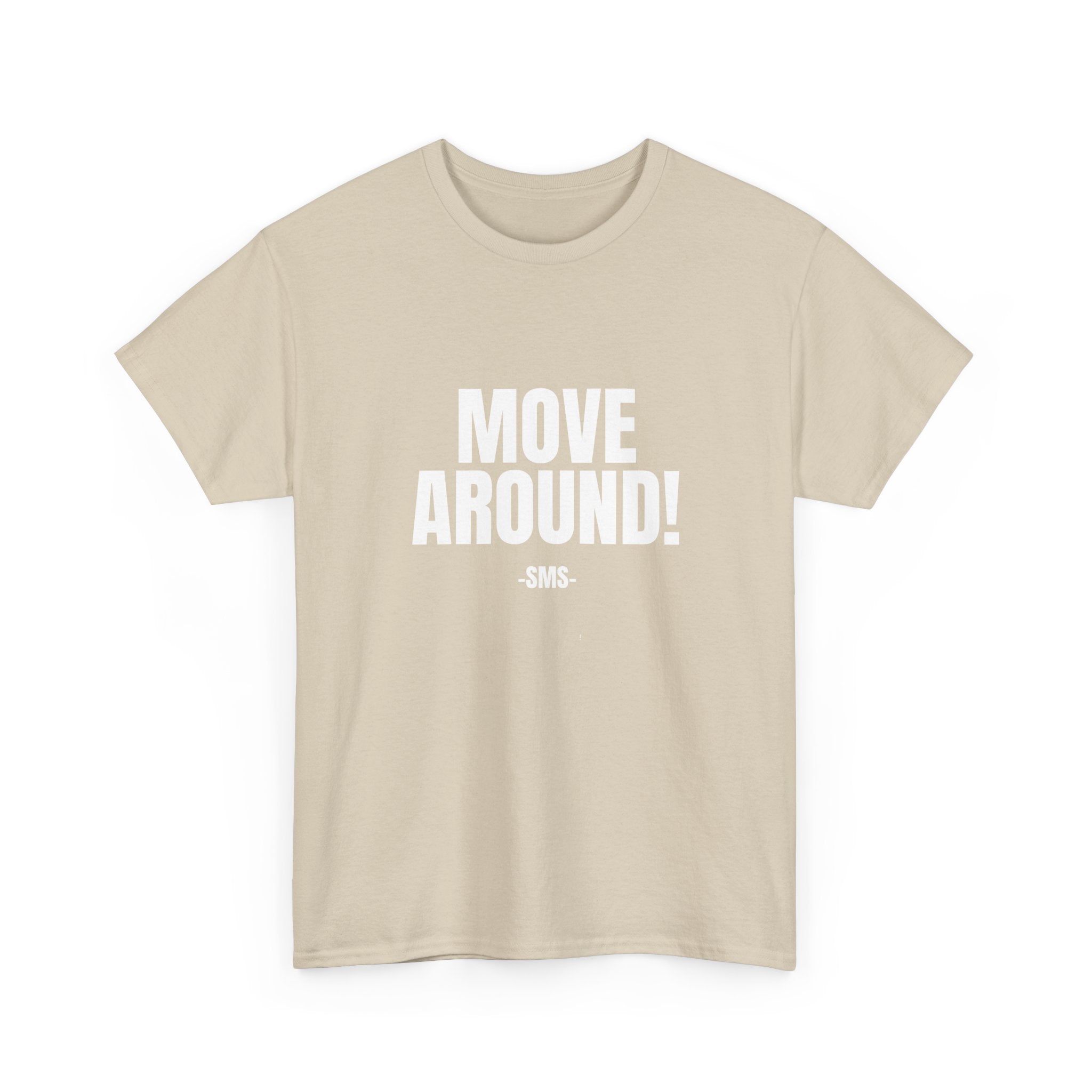 Move Around! =SMS- Bold Graphic Motivational Fitness Tee - The White Club