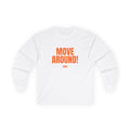 Move Around! -SMS- Bold Graphic Long Sleeve Tee - The Tigers Club