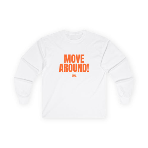 Move Around! -SMS- Bold Graphic Long Sleeve Tee - The Tigers Club