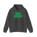 Move Around! -SMS - Bold Graphic Statement Pullover Hoodie - The Green Club