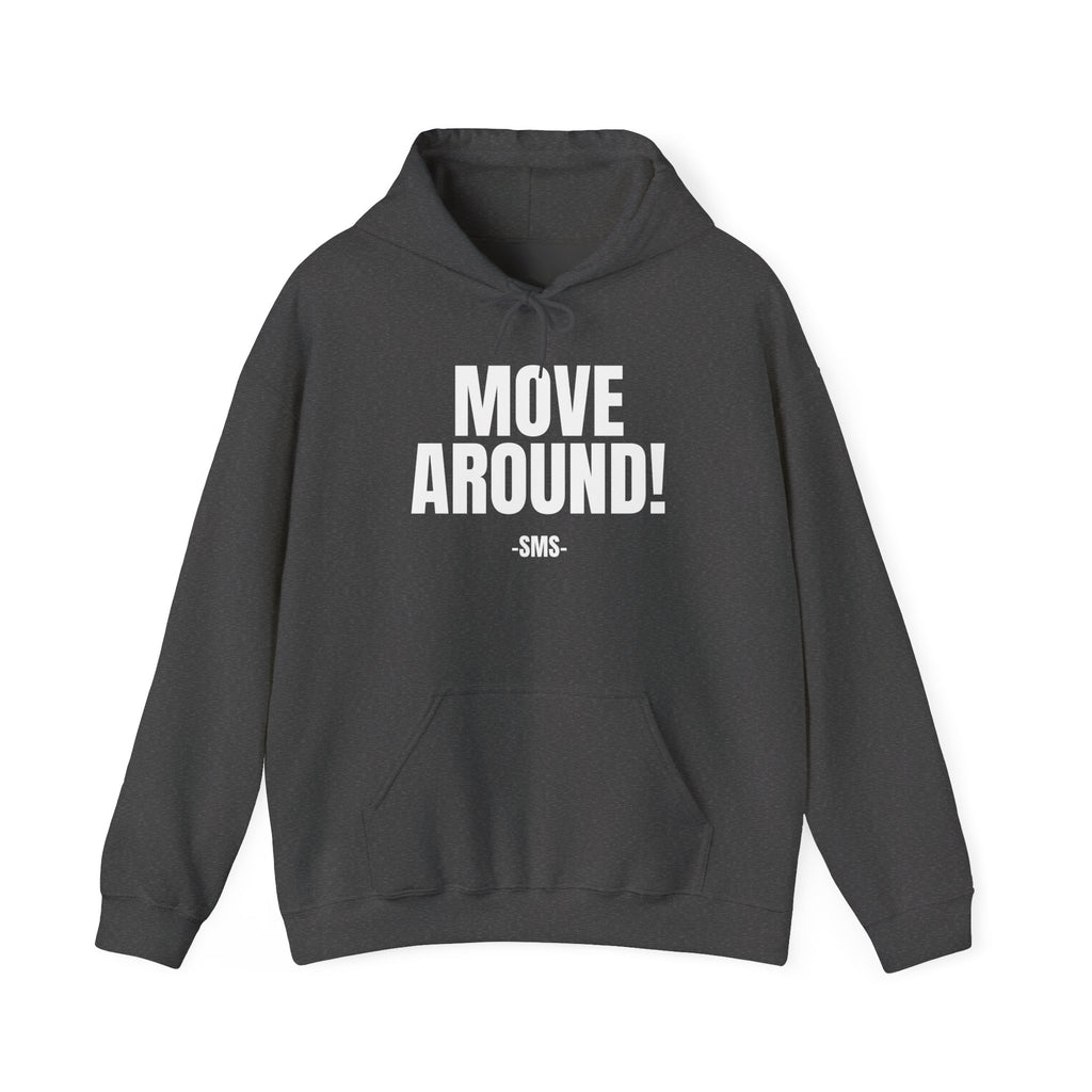 Move Around! -SMS- Bold Graphic Statement Pullover Hoodie- The White Club