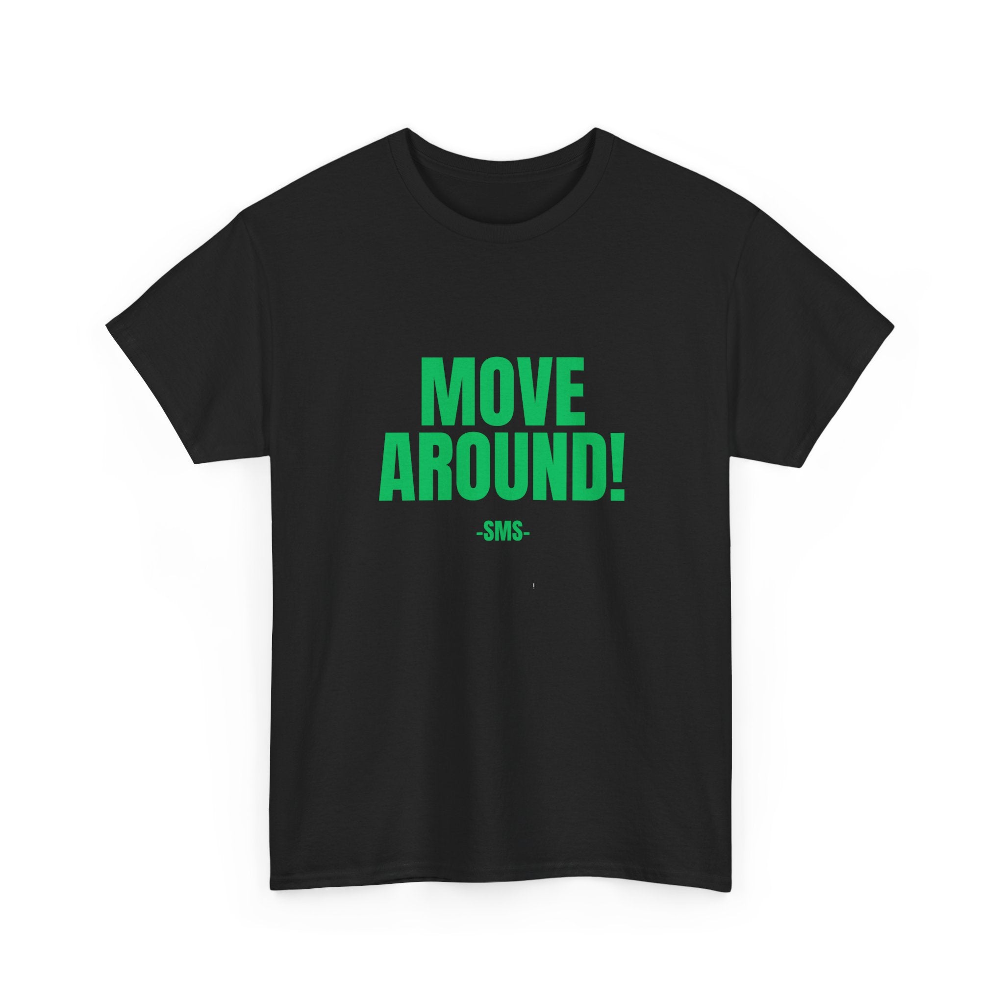 Move Around! -SMS- Bold Graphic Motivational Fitness Tee - The Green Club