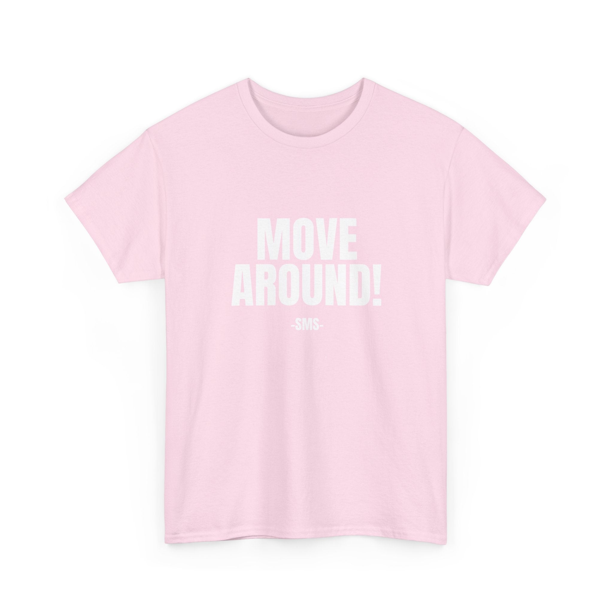 Move Around! =SMS- Bold Graphic Motivational Fitness Tee - The White Club