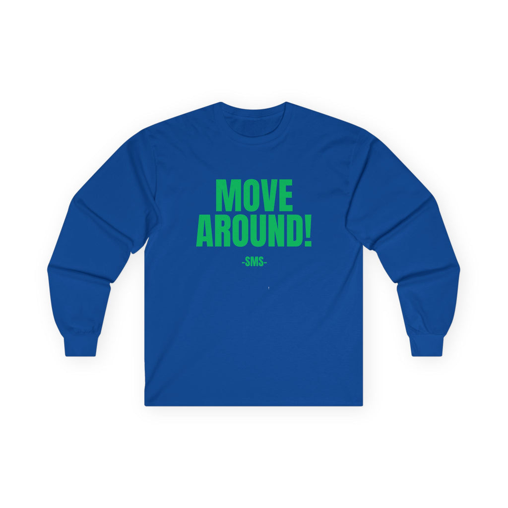 Move Around! -SMS- Bold Graphic Long Sleeve Tee - The Green Club