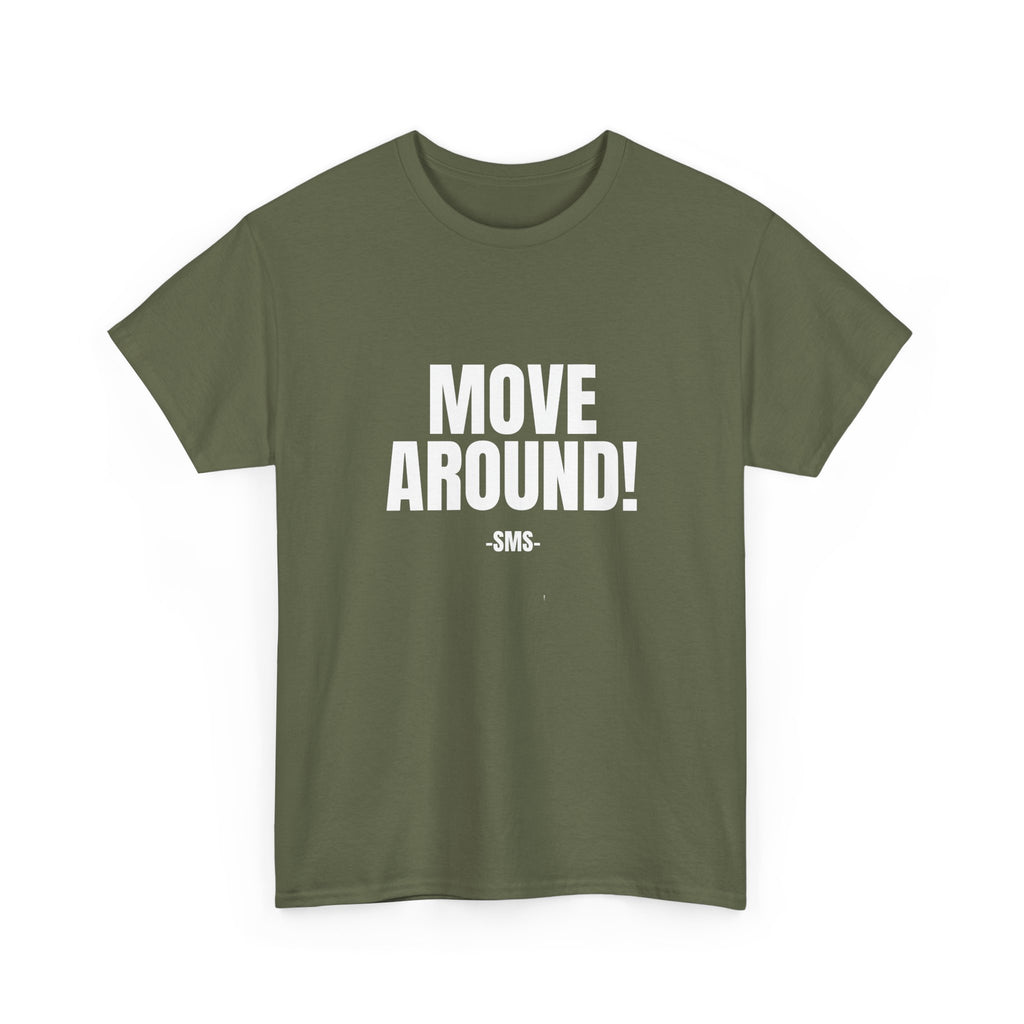 Move Around! =SMS- Bold Graphic Motivational Fitness Tee - The White Club