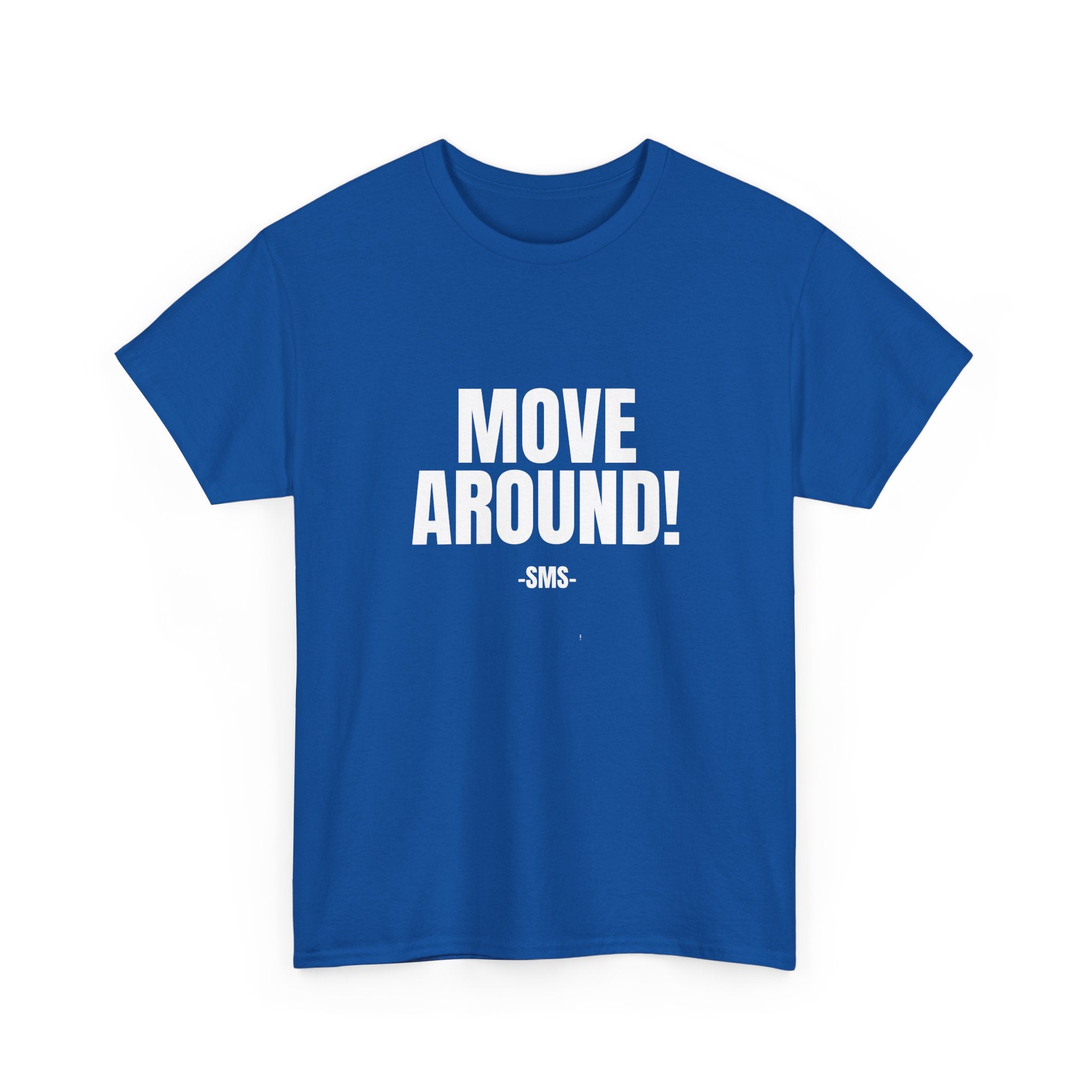 Move Around! =SMS- Bold Graphic Motivational Fitness Tee - The White Club