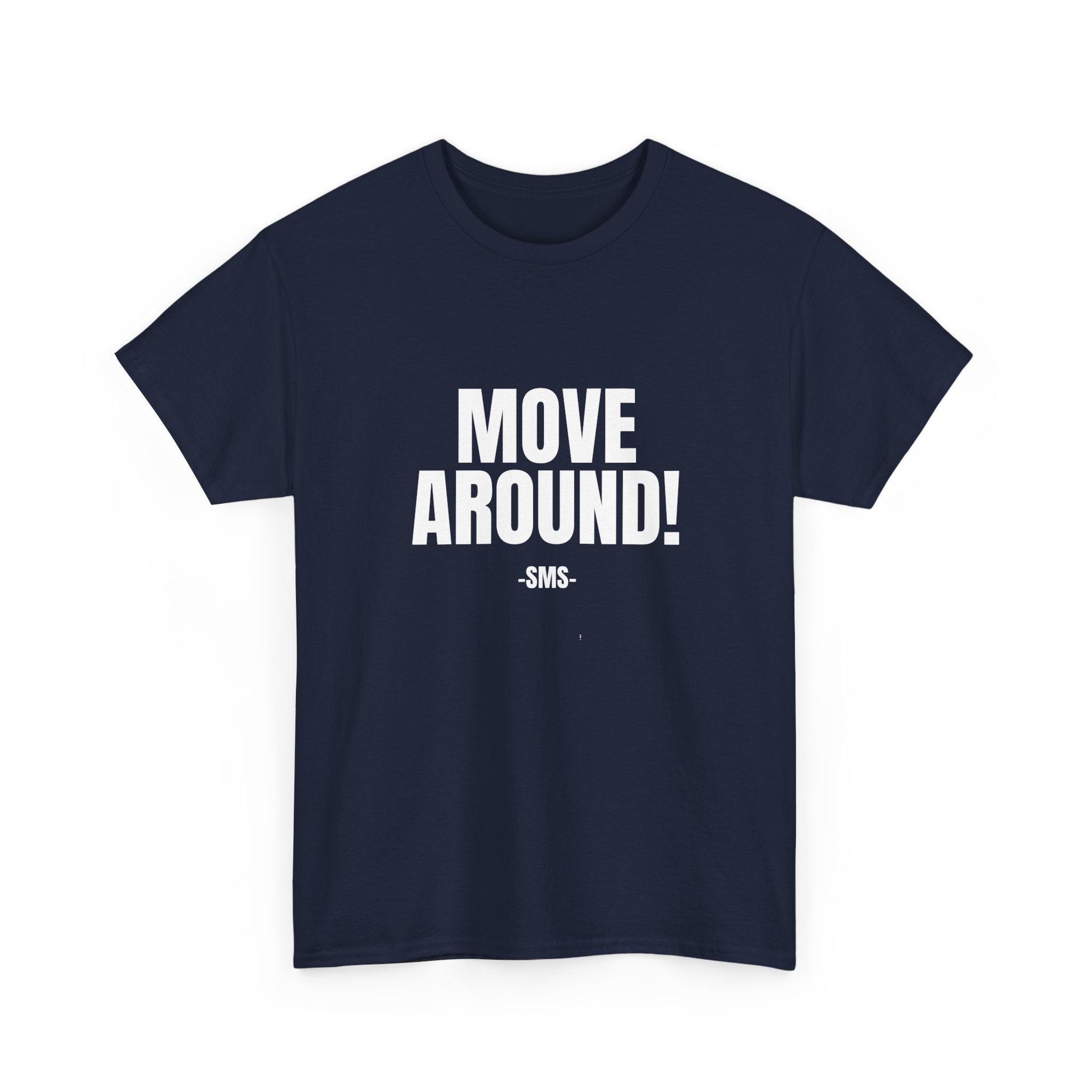 Move Around! =SMS- Bold Graphic Motivational Fitness Tee - The White Club