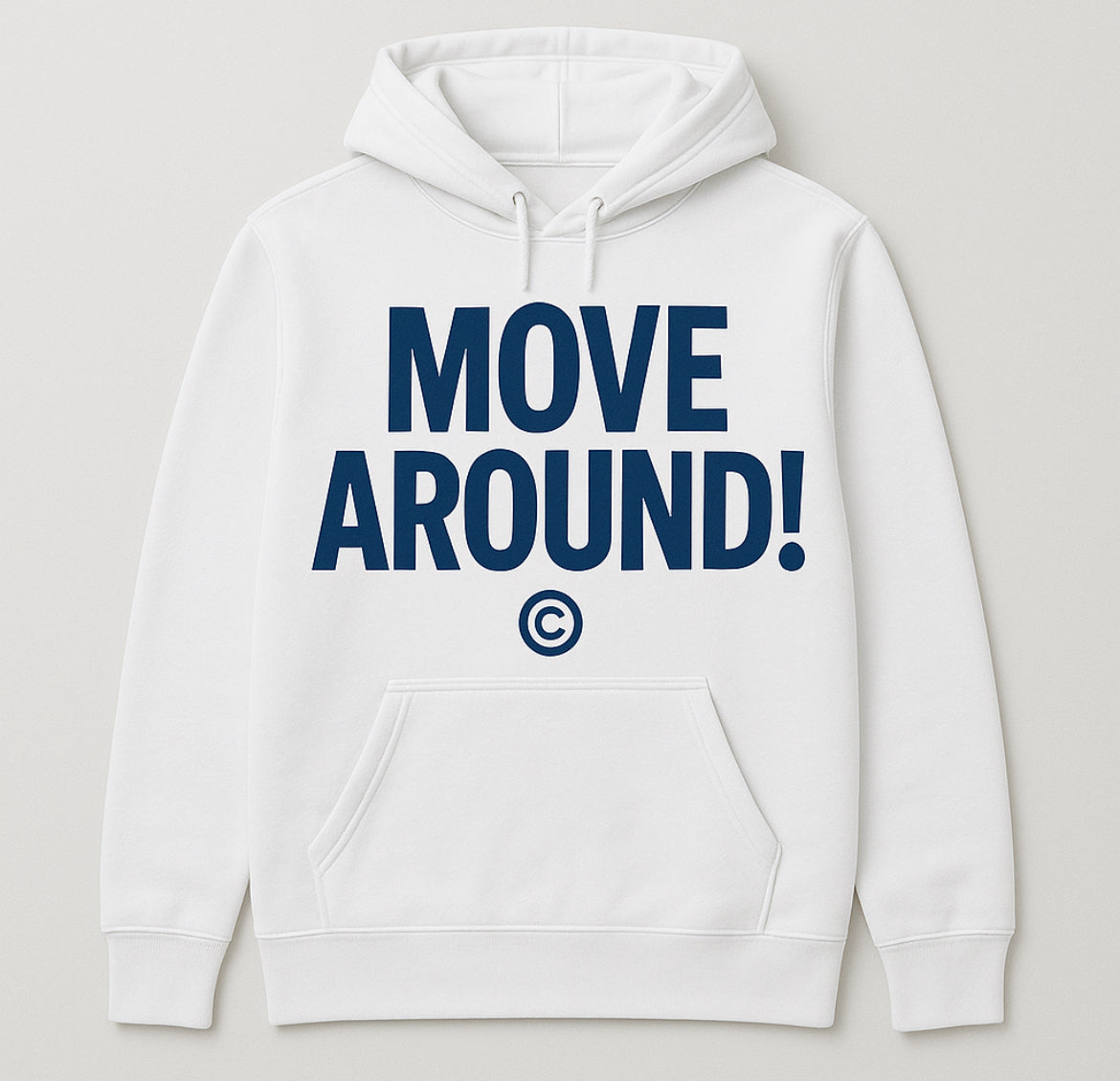MOVE AROUND! HOODIES